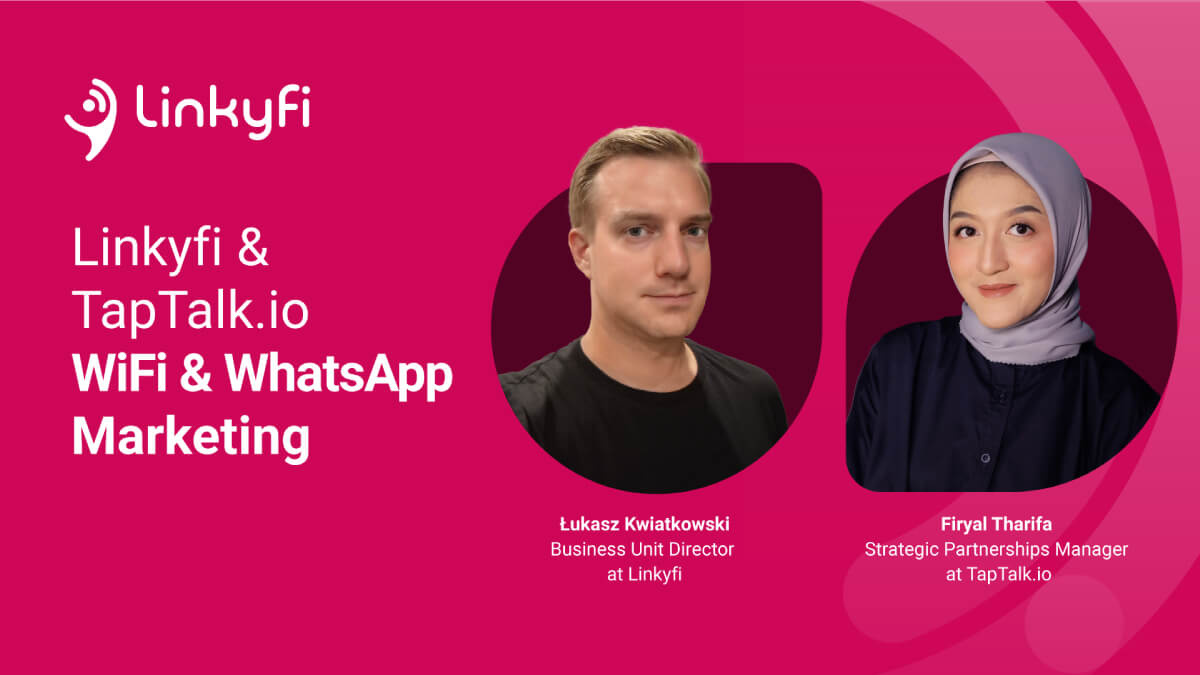Linkyfi and TapTalk.io: Revolutionizing WiFi Marketing with WhatsApp Integration