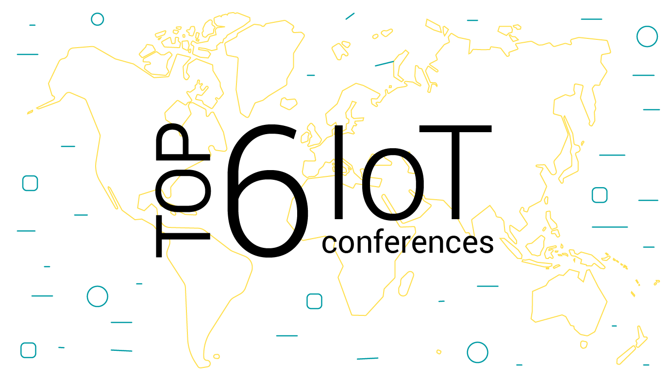 Top 7 IoT Conferences to Attend in 2019