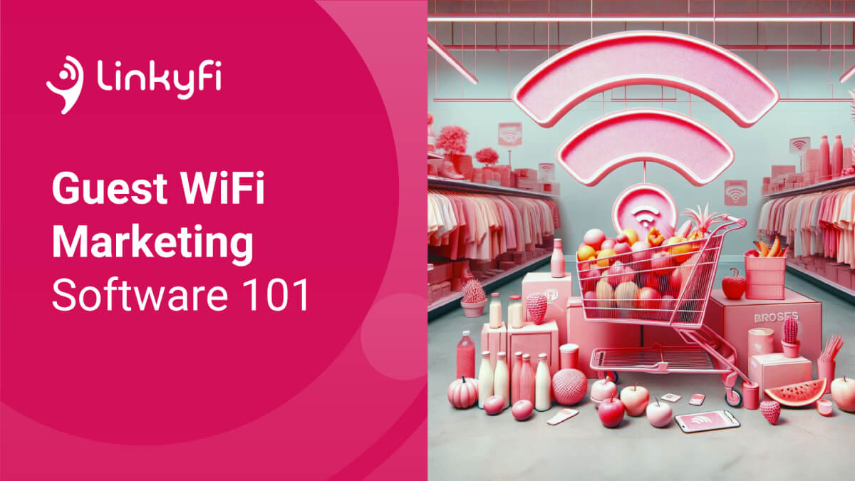 Guest WiFi Marketing Software 101